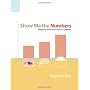 Show Me the Numbers: Designing Tables and Graphs t&hellip by Stephen Few