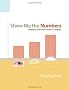 Show Me The Numbers: Designing Tables And Graphs To Enlighten