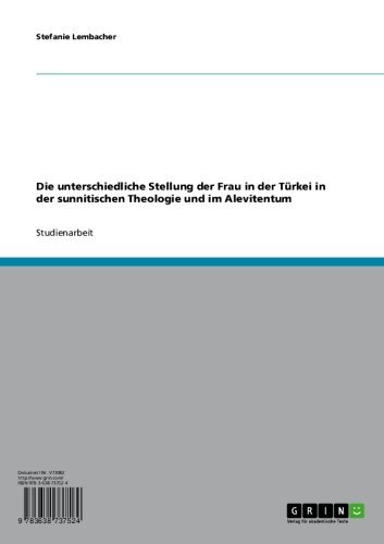 Die unterschiedliche Stellung der Frau in der Türkei in der sunnitischen Theologie und im Alevitentum (German Edition)
