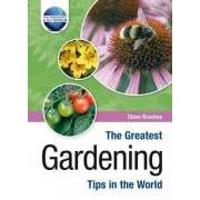 The Greatest Gardening Tips in the World (The Greatest Tips in the World)