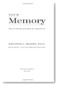 Your Memory : How It Works and How to Improve It