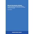 Manuel des parents chr�tiens: ou, Devoirs des p�res et des m�res dans l'�ducation religieuse de leurs enfants. Ouvrage... by Alexis Mailloux