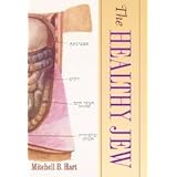 the healthy jew the symbiosis of judaism and modern medicine