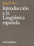 Introduccion a LA Linguistica Espanola (Spanish Edition)