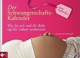 Produkt-Bild: Der Schwangerschafts-Kalender zum Aufstellen: Wie Sie sich und Ihr Baby auf die Geburt vorbereiten