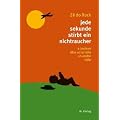 jede sekunde stirbt ein nichtraucher: a lexikon �ba vorurteile un andre teile