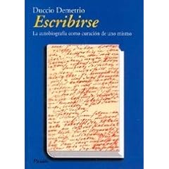 Escribirse - La Autobiografia Como Curacion de Uno
