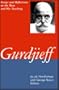 Gurdjieff: Essays and Reflections on the Man and His Teaching