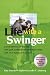 LIFE WITH A SWINGER - Book Image