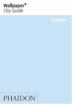 Hanoi ("Wallpaper*" City Guides)