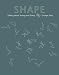 Shape: Talking about Seeing and Doing: Talking About Seeing and Doing