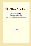 The Time Machine (Webster's Dutch Thesaurus Edition)