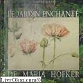 Le jardin enchant� de Maria Hofker