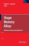 Shape Memory Alloys: Modeling and Engineering Applications