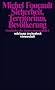 Sicherheit, Territorium, Bev�lkerung. Geschichte der Gouvernementalit�t I.: Geschichte der Gouvernementalit�t I. Vorlesung am Coll�ge de France 1977/1978 (suhrkamp taschenbuch wissenschaft)