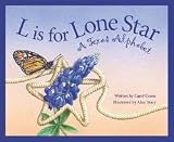 Carol Crane: L Is for Lone Star : A Texas Alphabet (Hardcover); 2001 Edition