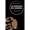 La saggezza dei samurai. Cinque testi classici sul Bushido