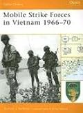 Mobile Strike Forces in Vietnam 1966-70 (Battle Orders)
