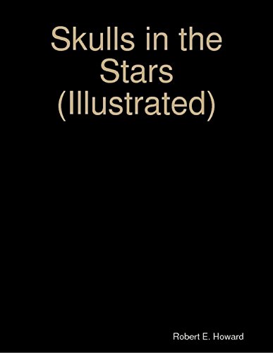 Skulls in the Stars (Illustrated)