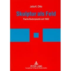 Skulptur als Feld: Flache Bodenplastik seit 1960
