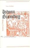Johann Gutenberg: the inventor of printing