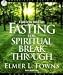 Books : Fasting for Spiritual Breakthrough: A Guide to Nine Biblical Fasts