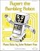 Rupert, the Rambling Robot John Robert Poe Mid-Elementary Level Rupert, the Rambling Robot John Robert Poe Mid-Elementary Level