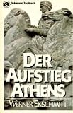 Der Aufstieg Athens. Die Zeit der Perserkriege.