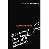 Camera Lucida: Reflections on Photography (Vintage Classics)by Roland Barthes