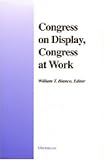 Congress on Display, Congress at Work