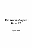 The Works of Aphra Behn