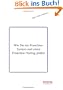 Wie Sie ein Franchise-System und einen Franchise-Vertrag pr�fen: Recht und Verm�gen
