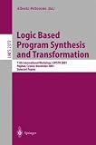 Logic Based Program Synthesis and Transformation: 11th International Workshop, Lopster 2001, Paphos, Cyprus, November 28-30, 2001 : Selected Papers Image du produit