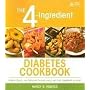 The 4-Ingredient Diabetes Cookbook: Simple, Quick, and Delicious Recipes Using Just 4 Ingredients or Less