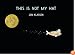 This Is Not My Hat (Ala Notable Children's Books. Younger Readers (Awards))