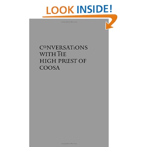 Conversations with the High Priest of Coosa