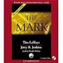 THE MARK, The Beast Rules the World [Unabridged Library Edition]