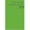 Interpretationen: Tschechows Dramen