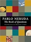 The Book of Questions by Pablo Neruda, William O'Daly (Translator)