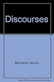 The discourses of Niccolò Machiavelli