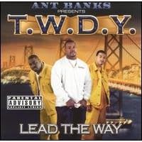 Ant Banks presents The Whole Damn Yay - Lead The Way by Too $hort / WC of Westside Connection, B-Legit / Slink Capone / Kurupt, Askari X / Den Gee / Casual, Yukmouth / Vidal Prevost / Keak Da Sneak, and Ice-T / Above The Law / The Delinquents