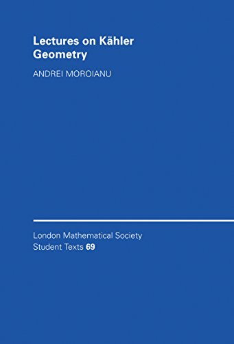 Lectures on Kähler Geometry (London Mathematical Society Student Texts)