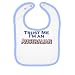 Trust Me - Australian 2 Infants Bib