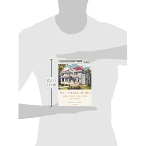 Mail-Order Homes: Sears Homes and Other Kit Houses (Shire Library USA)