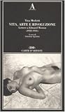Vita, arte e rivoluzione. Lettere a Edward Weston (1922-1931)