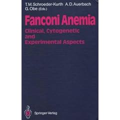 Fanconi Anemia: Clinical, Cytogenetic and Experimental Aspects by Traute M. Schroeder-Kurth, Arleen D. Auerbach and Günter Obe