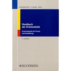 Handbuch der Kriminalistik f�r Praxis und Ausbildung