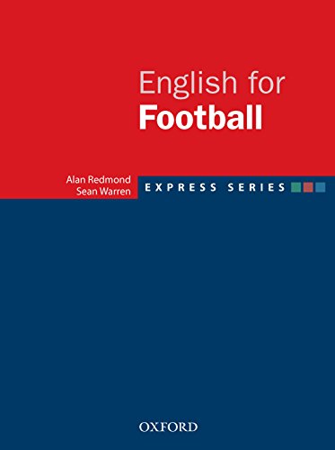 Express Series English for Football (Oxford Business English: Express Series)