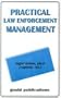 Practical law enforcement management