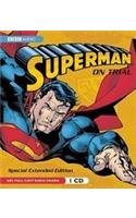 Superman: On Trial: A BBC Full-Cast Radio Drama (BBC Audio)